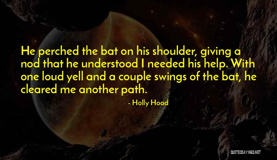 His Shoulder Love Quotes By Holly Hood