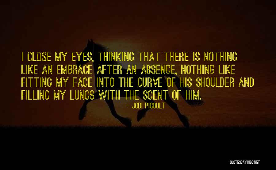 His Shoulder Love Quotes By Jodi Picoult