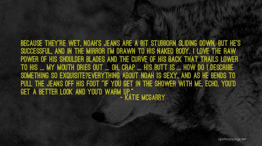 His Shoulder Love Quotes By Katie McGarry