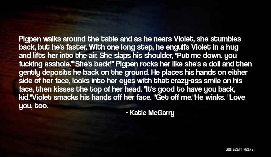 His Shoulder Love Quotes By Katie McGarry