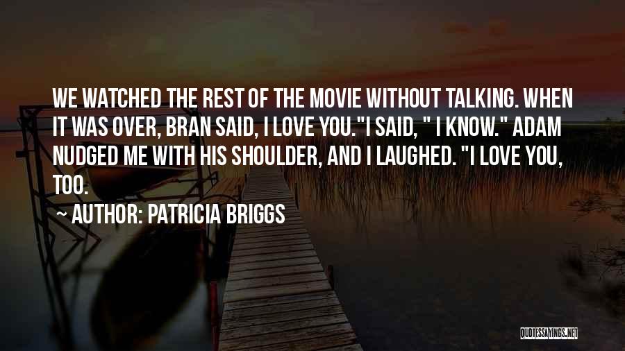 His Shoulder Love Quotes By Patricia Briggs