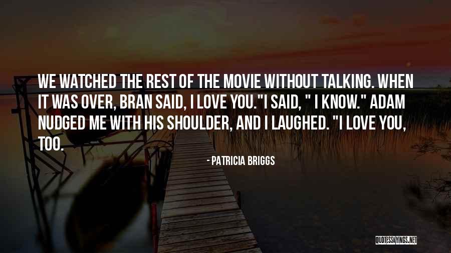 His Shoulder Love Quotes By Patricia Briggs