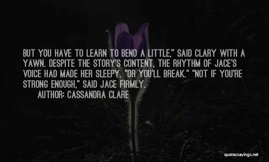 His Sleepy Voice Quotes By Cassandra Clare