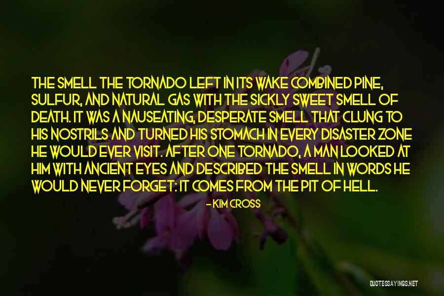 His Smell Quotes By Kim Cross