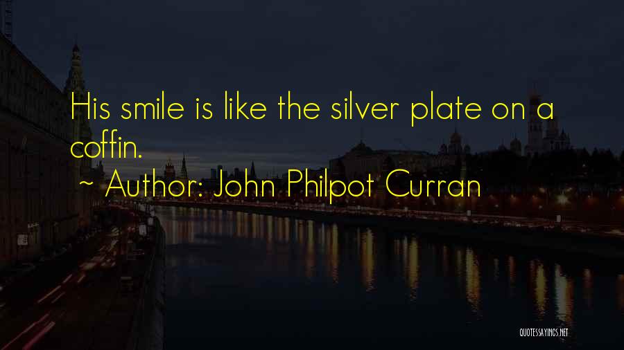 His Smile Is Like Quotes By John Philpot Curran