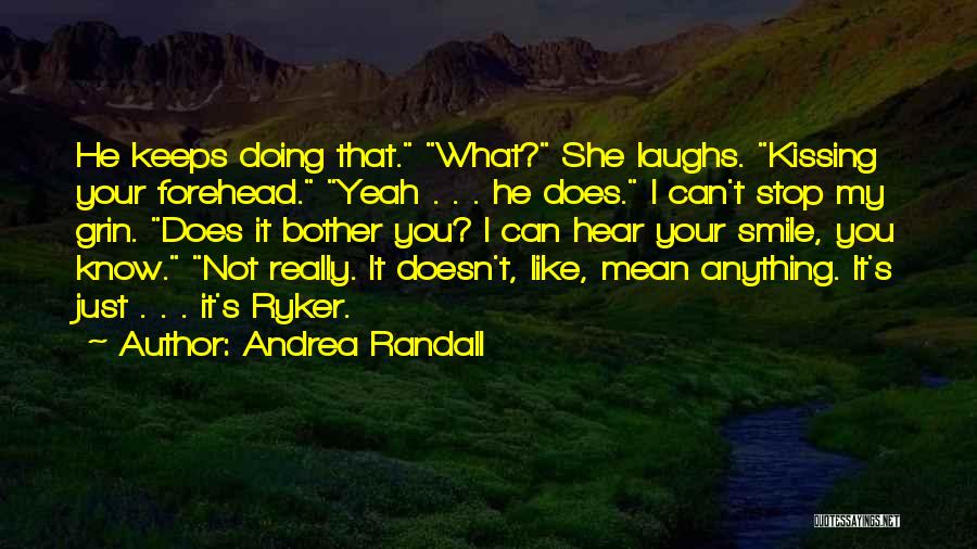 His Smile Keeps Me Going Quotes By Andrea Randall