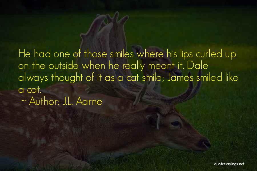 His Smile Love Quotes By J.L. Aarne