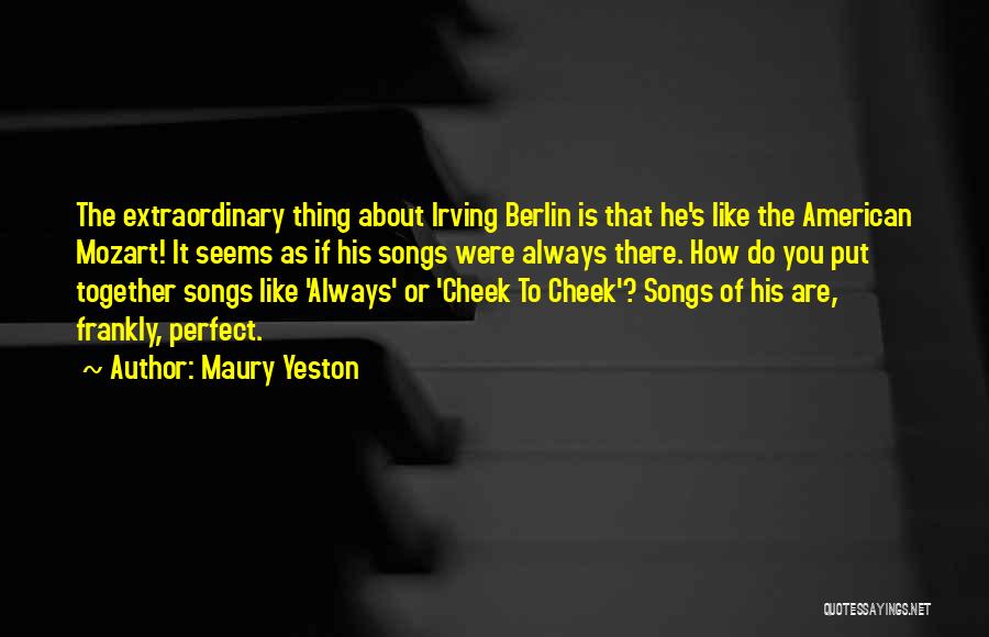 His Songs Quotes By Maury Yeston