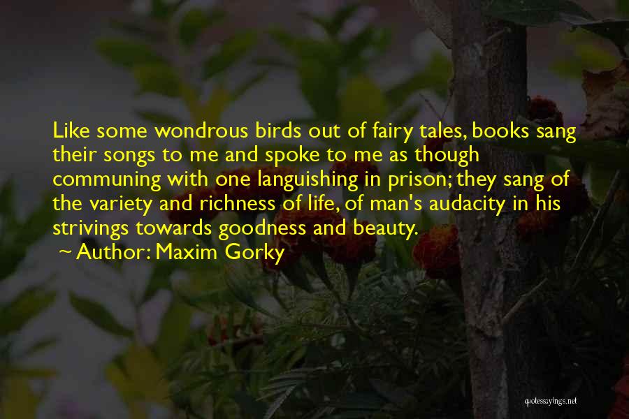 His Songs Quotes By Maxim Gorky
