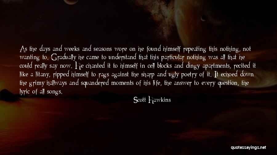 His Songs Quotes By Scott Hawkins His Songs Quotes By Scott Hawkins