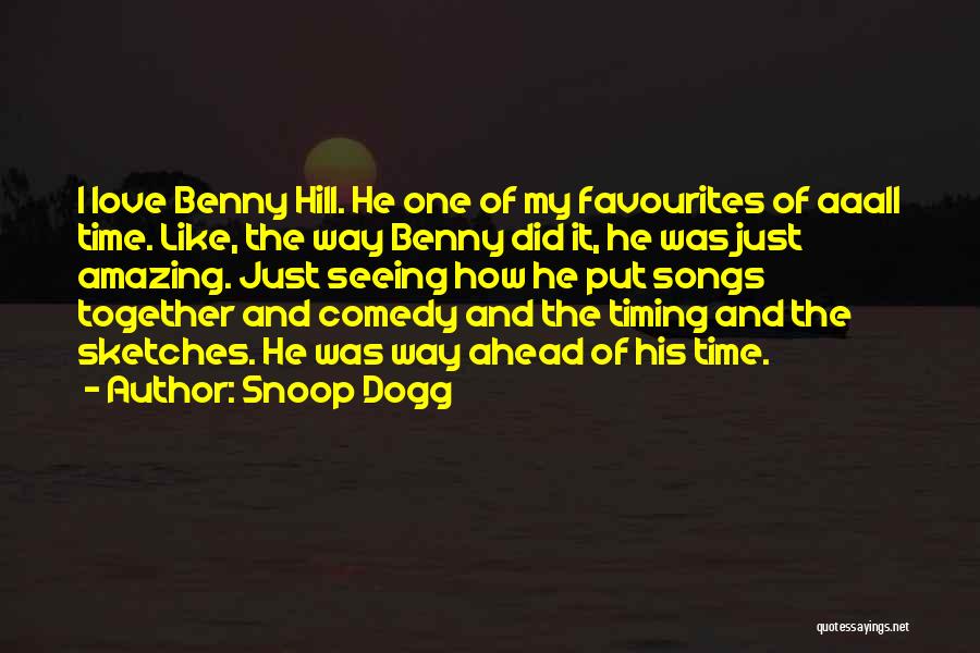 His Songs Quotes By Snoop Dogg