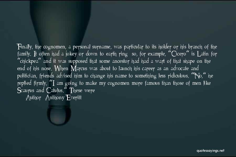 His Surname Quotes By Anthony Everitt