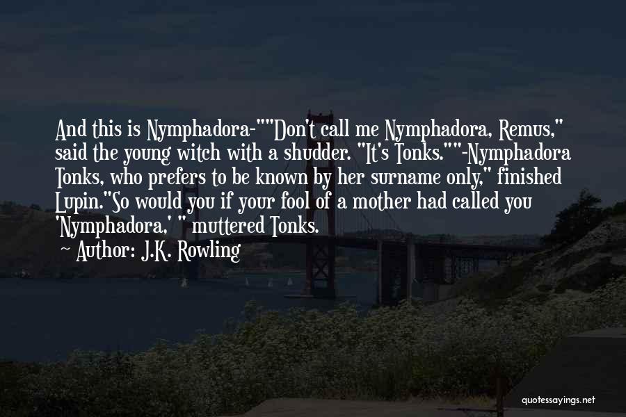 His Surname Quotes By J.K. Rowling