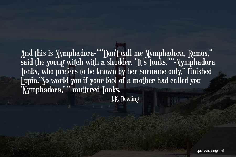 His Surname Quotes By J.K. Rowling