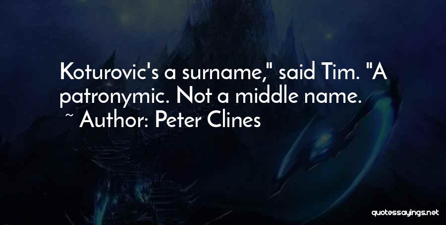 His Surname Quotes By Peter Clines