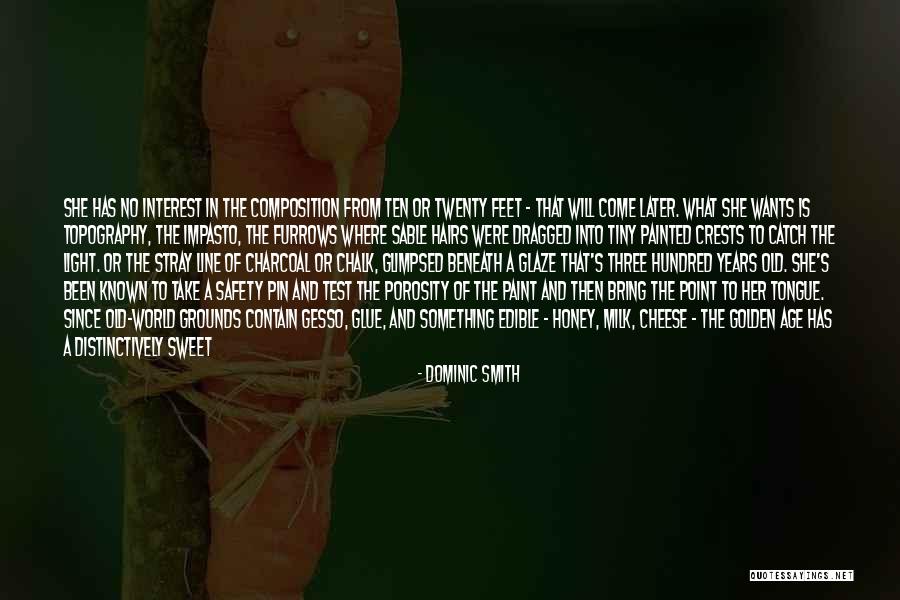His Tiny Feet Quotes By Dominic Smith His Tiny Feet Quotes By Dominic Smith