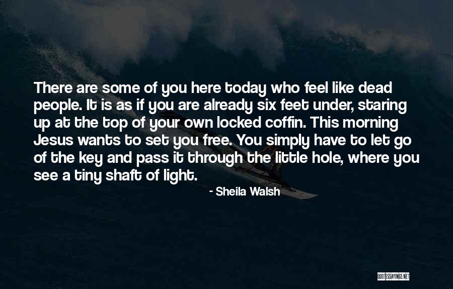 His Tiny Feet Quotes By Sheila Walsh His Tiny Feet Quotes By Sheila Walsh