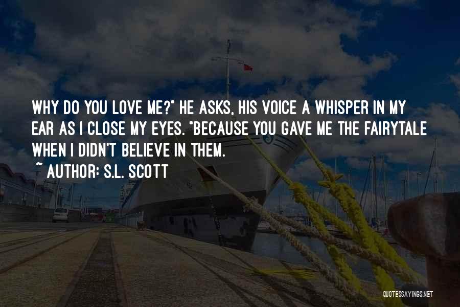 His Voice Love Quotes By S.L. Scott