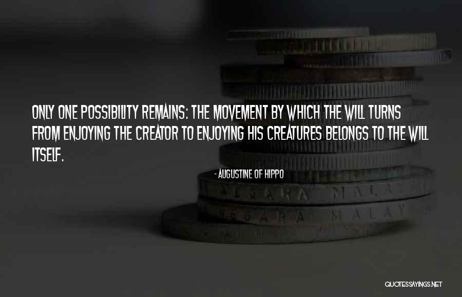 His Will Quotes By Augustine Of Hippo His Will Quotes By Augustine Of Hippo