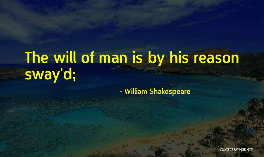 His Will Quotes By William Shakespeare His Will Quotes By William Shakespeare