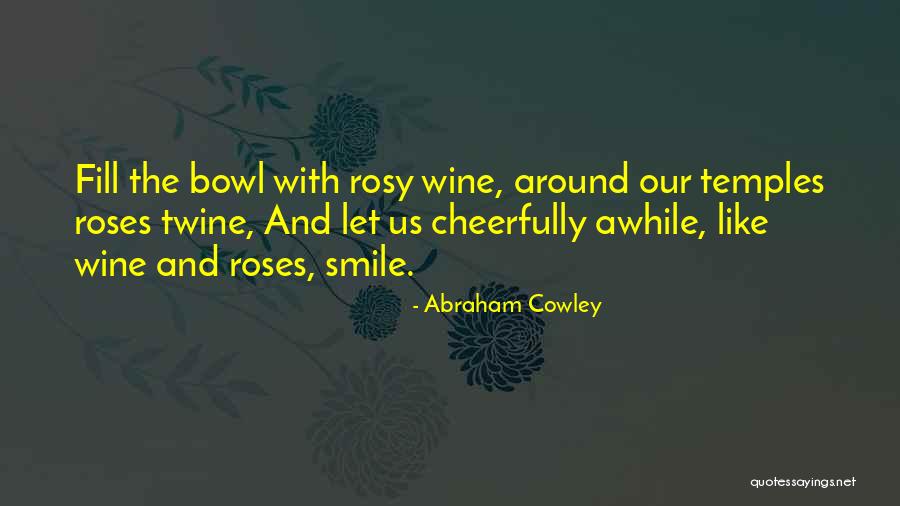 Hisakazu Tajima Quotes By Abraham Cowley Hisakazu Tajima Quotes By Abraham Cowley