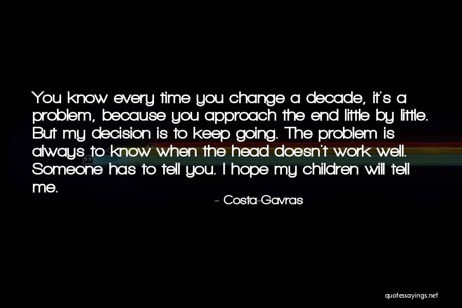 Hisashi Suo Quotes By Costa-Gavras Hisashi Suo Quotes By Costa-Gavras