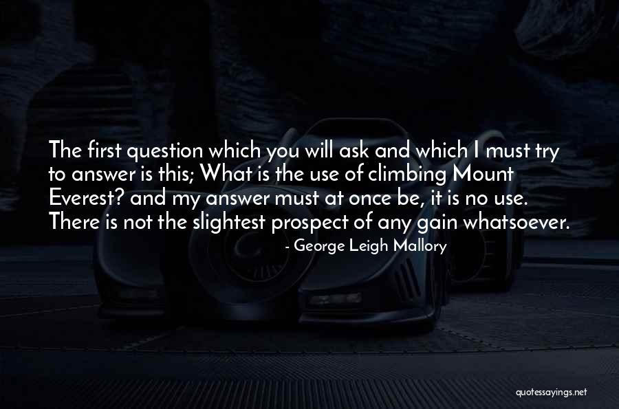 Hisatomi Singer Quotes By George Leigh Mallory Hisatomi Singer Quotes By George Leigh Mallory