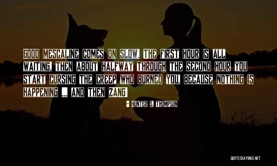 Hischier Weine Quotes By Hunter S. Thompson Hischier Weine Quotes By Hunter S. Thompson