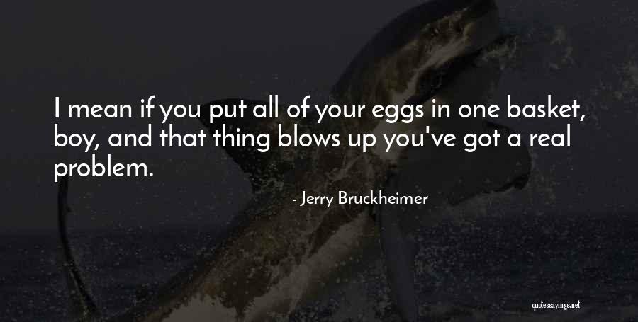 Hiscock Springs Quotes By Jerry Bruckheimer Hiscock Springs Quotes By Jerry Bruckheimer