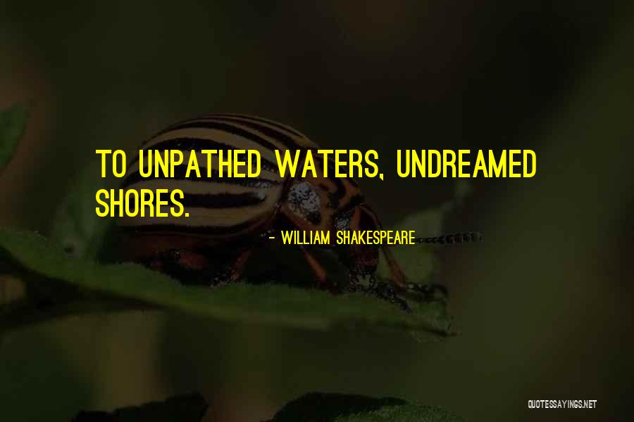 Hiser Quotes By William Shakespeare Hiser Quotes By William Shakespeare