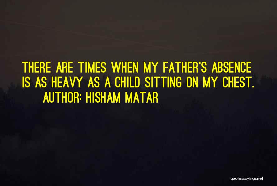Hisham Matar Quotes 2131210