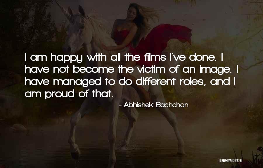 Hismile Quotes By Abhishek Bachchan Hismile Quotes By Abhishek Bachchan