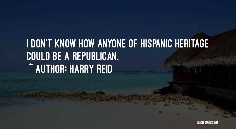 Hispanic Heritage Quotes By Harry Reid