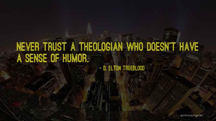Hispanic History Quotes By D. Elton Trueblood Hispanic History Quotes By D. Elton Trueblood