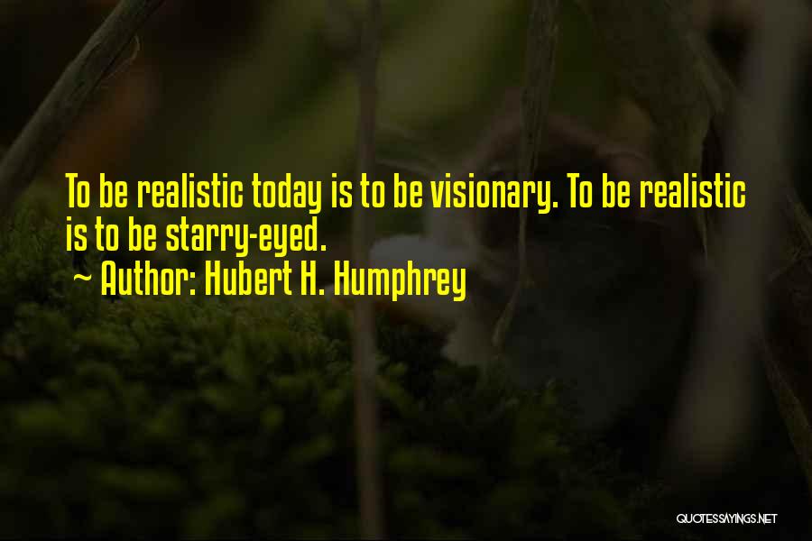 Hispanico Quotes By Hubert H. Humphrey