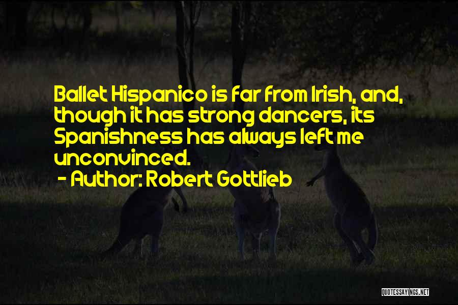 Hispanico Quotes By Robert Gottlieb