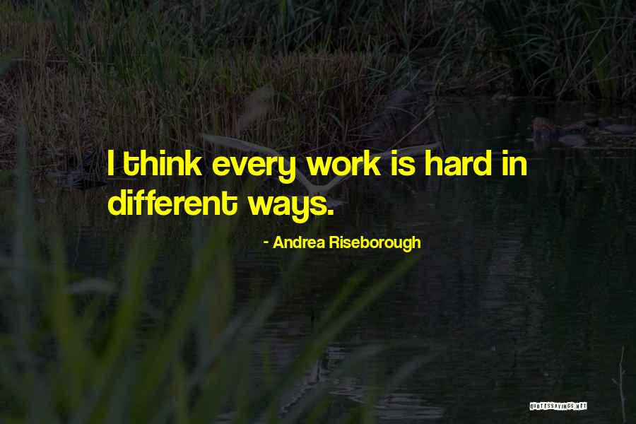 Hispanoamericano School Quotes By Andrea Riseborough Hispanoamericano School Quotes By Andrea Riseborough