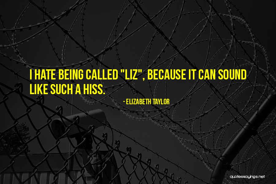 Hiss Quotes By Elizabeth Taylor Hiss Quotes By Elizabeth Taylor