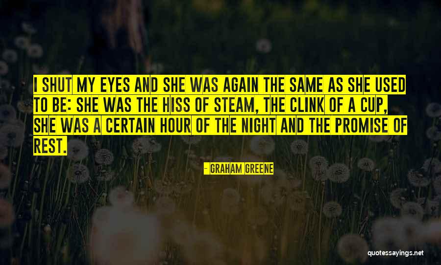 Hiss Quotes By Graham Greene Hiss Quotes By Graham Greene