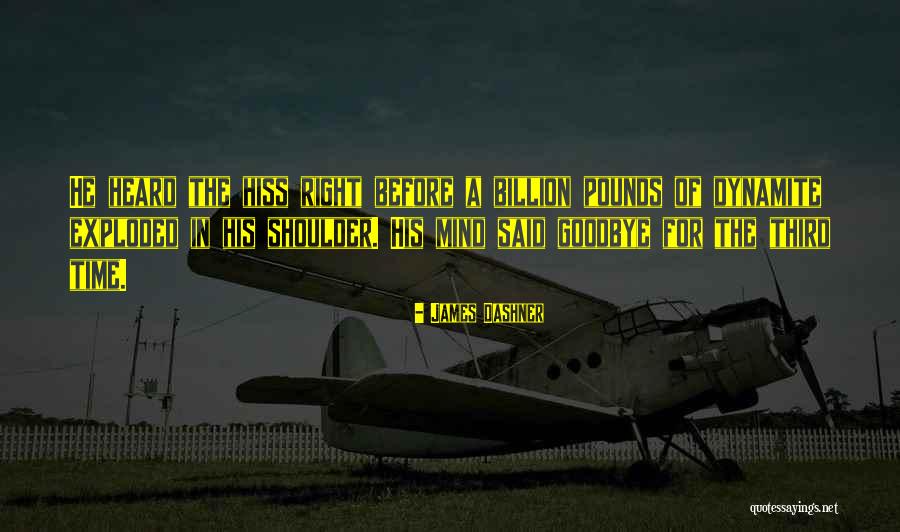 Hiss Quotes By James Dashner Hiss Quotes By James Dashner