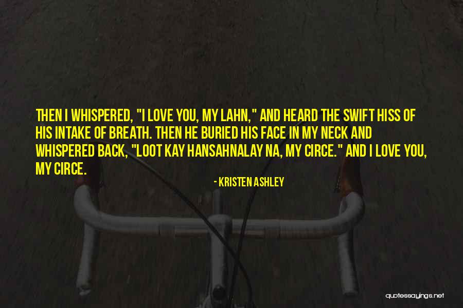 Hiss Quotes By Kristen Ashley Hiss Quotes By Kristen Ashley