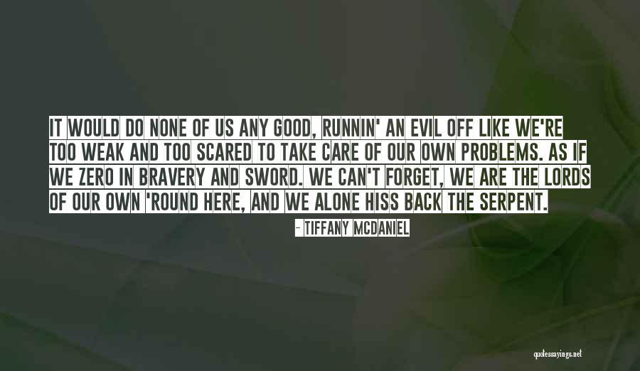 Hiss Quotes By Tiffany McDaniel Hiss Quotes By Tiffany McDaniel