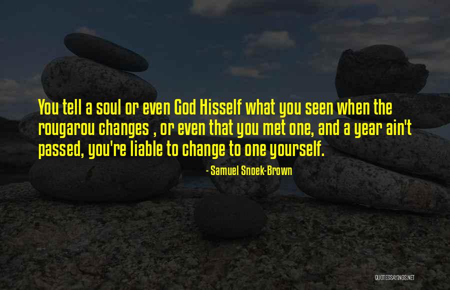 Hisself Quotes By Samuel Snoek-Brown Hisself Quotes By Samuel Snoek-Brown