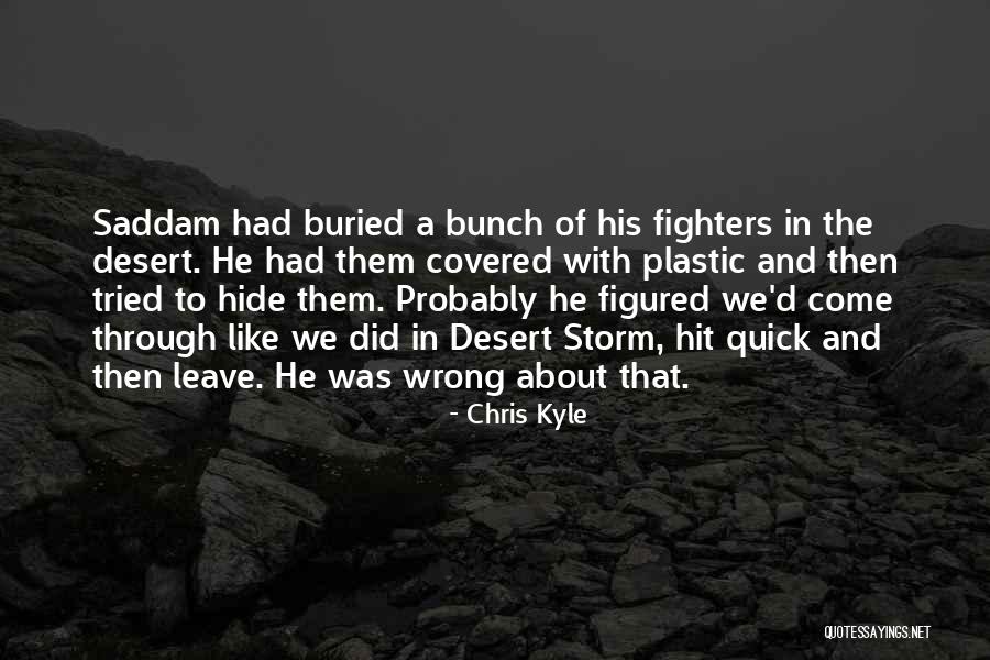 Hisseli Gayrimenkul Quotes By Chris Kyle Hisseli Gayrimenkul Quotes By Chris Kyle