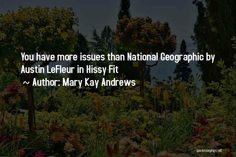 Hissy Fit Quotes By Mary Kay Andrews