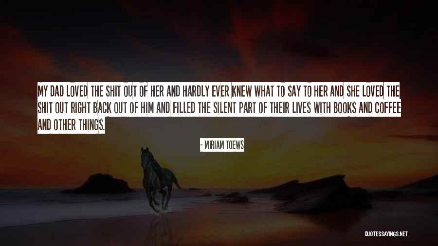 Histori Quotes By Miriam Toews Histori Quotes By Miriam Toews
