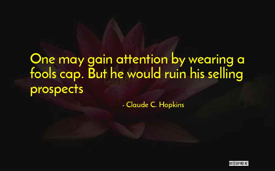 Historiadora Quotes By Claude C. Hopkins Historiadora Quotes By Claude C. Hopkins