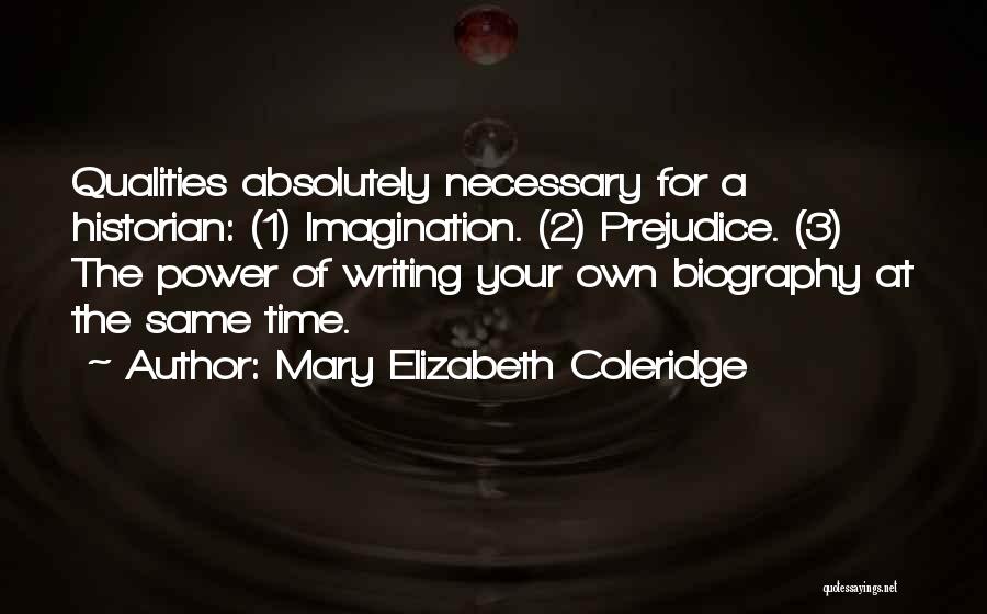 Historian Quotes By Mary Elizabeth Coleridge