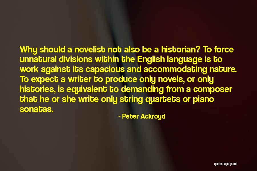Historian Quotes By Peter Ackroyd