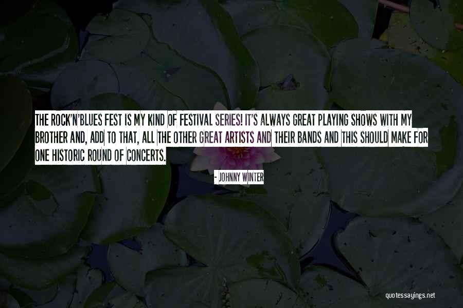 Historic Quotes By Johnny Winter Historic Quotes By Johnny Winter